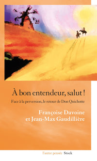 A bon entendeur salut !