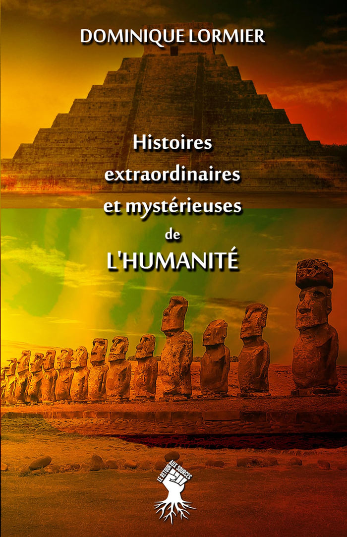 Histoires extraordinaires et mystérieuses de l'humanité