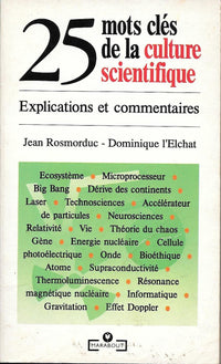 25 Mots Cles De La Culture Scientifique. Explications Et Commentaires