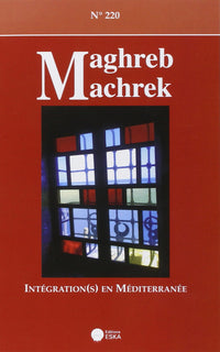 MAGREB MACHREK 220 INTEGRATIONS EN MEDITERRANEE