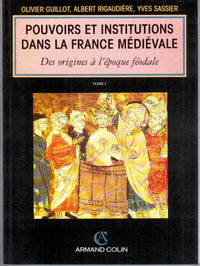 Pouvoirs et institutions dans la France médiévale
