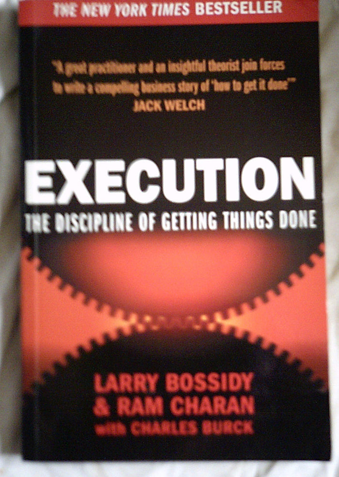 Execution: The discipline of getting things done