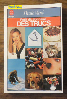 PETIT DICTIONNAIRE DES TRUCS
