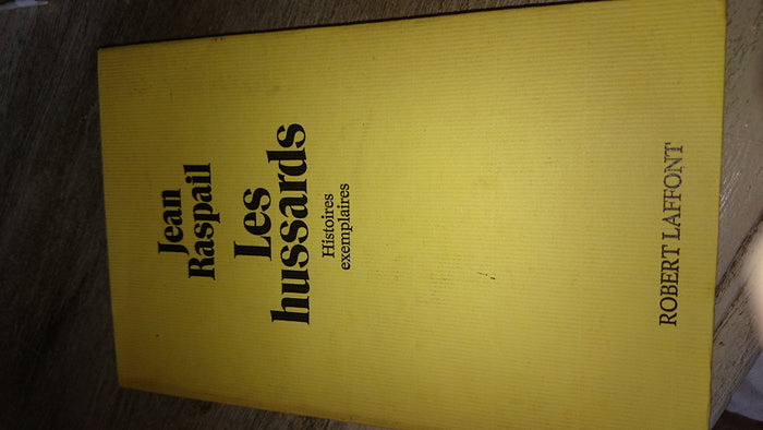 Les hussards: histoires exemplaires