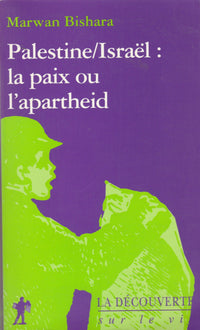 palestine-israël, la paix ou l'apartheid