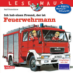 Ich hab einen Freund, der ist Feuerwehrmann