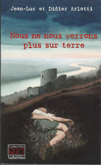Nous ne nous verrons plus sur terre (Qui)