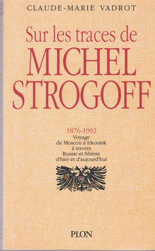 Sur les traces de Michel Strogoff