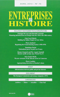 ENTREPRISES ET HISTOIRE 70 AVRIL 2013 REGULATION ET INVESTISSEMENT POUR LES INF