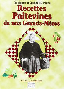 Recettes Poitevines de Nos Grands-Mères