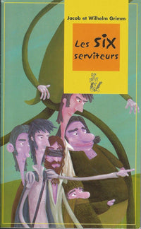 Les six serviteurs