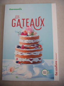 LES GATEAUX Collection Les Ateliers Thermomix [Belle reliure] THERMOMIX et Benoit CABANES