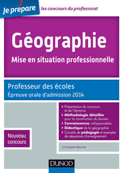 Géographie, Mise en situation professionnelle: Professeur des écoles, Epreuve orale d'admission 2014, Nouveau concours