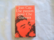 Une passion pour Che Guevara