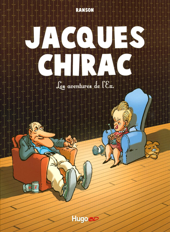 Jacques Chirac : Les aventures de l'ex
