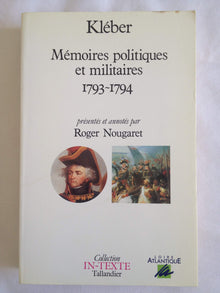 Kléber. Mémoires politiques et militaires, Vendée, 1793-1794