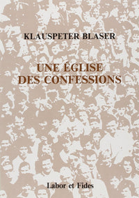 Une Eglise, des confessions