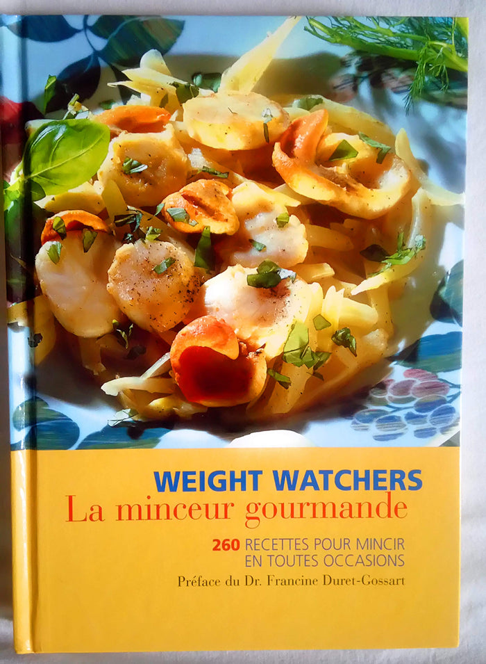 La minceur gourmande : 260 recettes pour mincir en toutes occasions