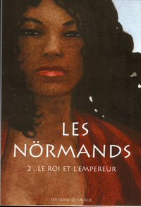 Les normands tome 2 le roi et l'empereur