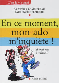 En ce moment, mon ado m'inquiète !