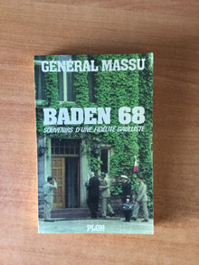 baden 68 : souvenirs d'une fidelité gaulliste