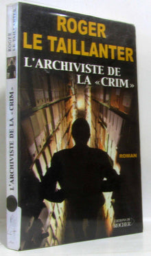 L'archiviste de la "crim"