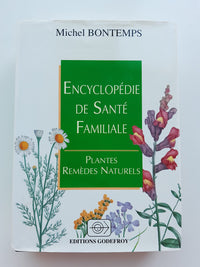Encyclopédie de santé familiale : plantes, remèdes naturels
