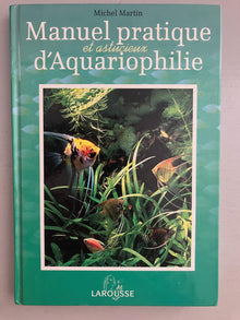 Manuel pratique et astucieux d'aquariophilie