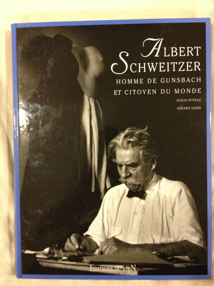 Albert Schweitzer: Homme de Gunsbach et citoyen du monde