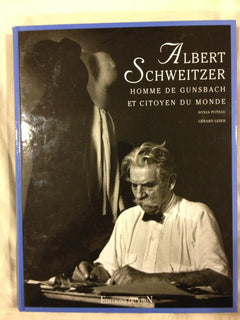 Albert Schweitzer: Homme de Gunsbach et citoyen du monde