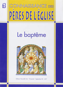Connaissance des Pères de l'Église n°63