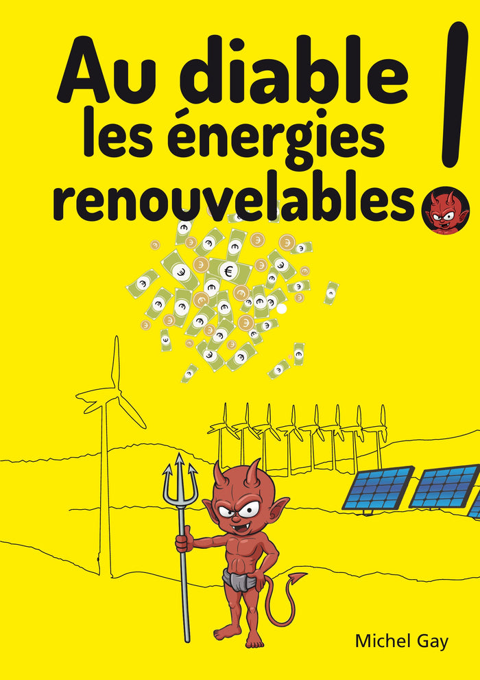 Au diable les énergies renouvelables !
