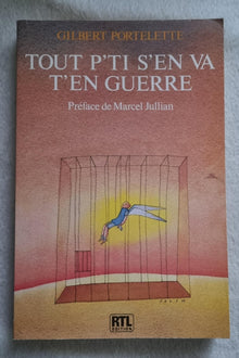 Tout p'ti s'en va-t-en guerre : recit