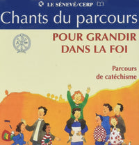 Pour grandir dans la foi - Chant du Parcours
