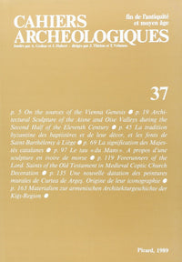 Cahiers archéologiques. Fin de l'Antiquité et Moyen Age. Numéro 37