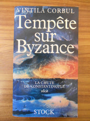 Tempête sur Byzance: La chute de Constantinople