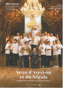 Veau d'Aveyron et du Ségala : Recettes de 29 chefs de renom en France et à travers le monde