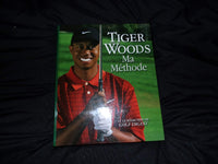 TIGER WOODS : MA METHODE