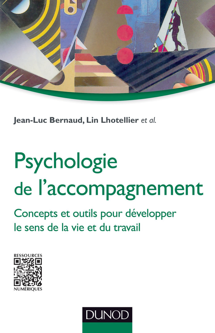 Psychologie de l'accompagnement: Concepts et outils pour développer le sens de la vie et du travail