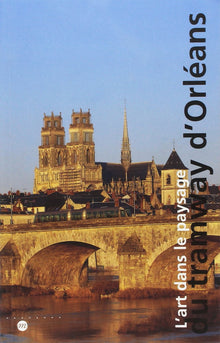 L'art dans le paysage du tramway d'Orléans