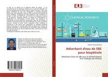 Adsorbant d'eau de SBE pour biopétrole