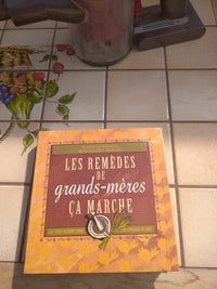 Les remèdes de grands-mères, ça marche