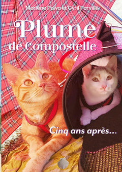 Plume de Compostelle: Cinq ans après...