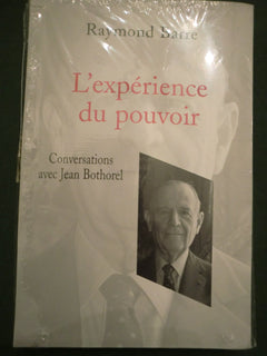 L'expérience du pouvoir : Conversations avec Jean Bothorel