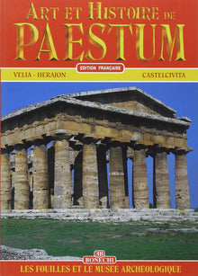 Arte e storia di Paestum. Gli scavi e il museo archeologico. Ediz. francese