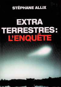 Extraterrestres : L'enquête
