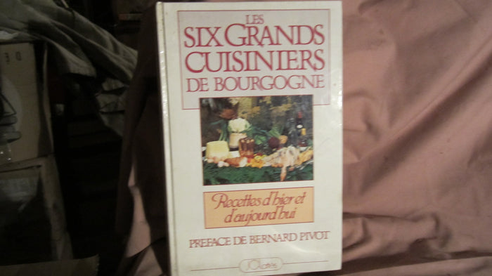 Six grands cuisiniers de Bourgogne