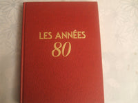 Les Années 80 - Tous les moments forts d'une époque
