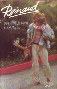Renaud: " dès que le vent soufflera "
