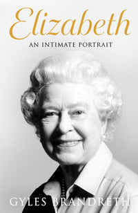 The Elizabeth: An intimate portrait from the writer who knew her and her family for over fifty years